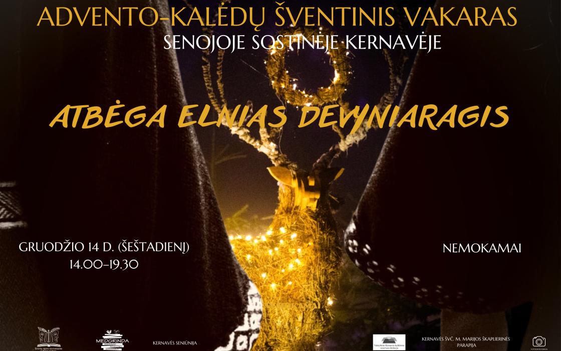 Advento-Kalėdų Šventinis Vakaras Senojoje Lietuvos Sostinėje Kernavėje „Atbėga Elnias Devyniaragis“