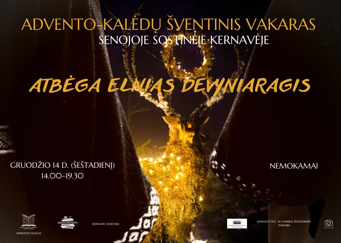 ADVENTO-KALĖDŲ ŠVENTINIS VAKARAS SENOJOJE LIETUVOS SOSTINĖJE KERNAVĖJE „ATBĖGA ELNIAS DEVYNIARAGIS“